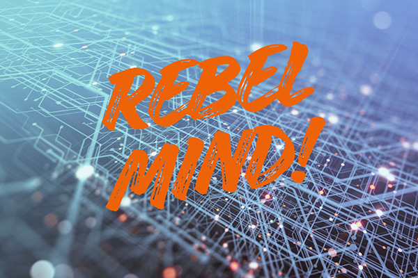 Rebel Mind!